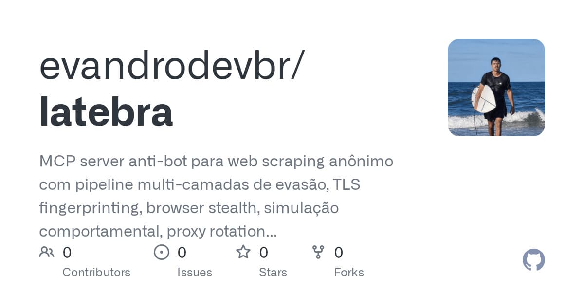Card de repositório do latebra, servidor MCP anti-bot de scraping
